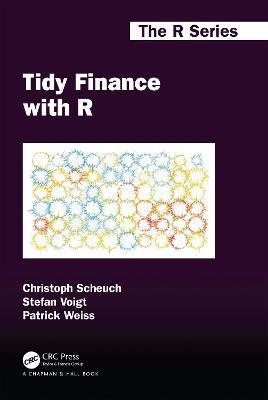 Tidy Finance with R - Christoph Scheuch,Stefan Voigt,Patrick Weiss - cover