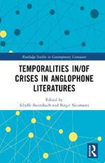 Temporalities in/of Crises in Anglophone Literatures