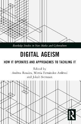 Digital Ageism: How it Operates and Approaches to Tackling it - cover
