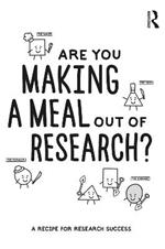 Are You Making a Meal Out of Research?: A Recipe for Research Success
