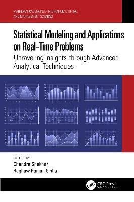 Statistical Modeling and Applications on Real-Time Problems: Unraveling Insights through Advanced Analytical Techniques - cover