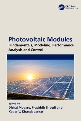 Photovoltaic Modules: Fundamentals, Modeling, Performance Analysis and Control - cover