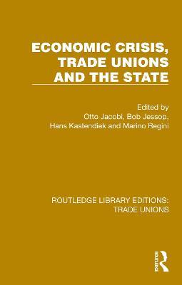 Economic Crisis, Trade Unions and the State - cover