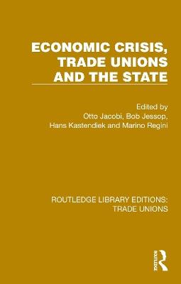 Economic Crisis, Trade Unions and the State - cover