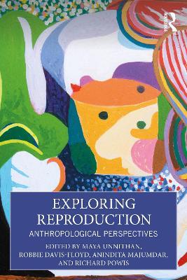 Exploring Reproduction: Anthropological Perspectives - cover