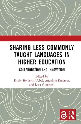 Sharing Less Commonly Taught Languages in Higher Education: Collaboration and Innovation - cover