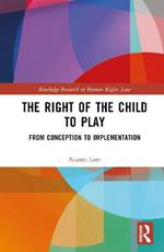 The Right of the Child to Play: From Conception to Implementation