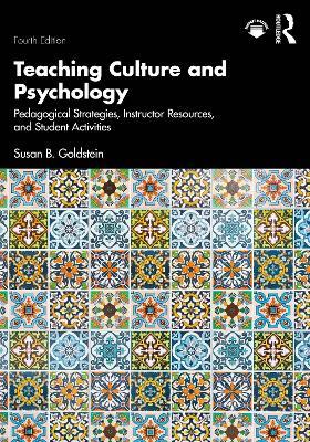 Teaching Culture and Psychology: Pedagogical Strategies, Instructor Resources, and Student Activities - Susan B. Goldstein - cover