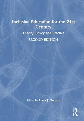 Inclusive Education for the 21st Century: Theory, Policy and Practice - cover