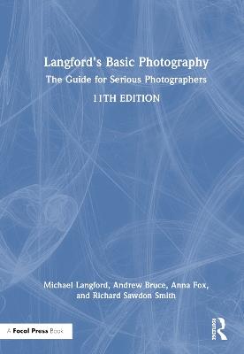 Langford's Basic Photography: The Guide for Serious Photographers - Michael Langford,Andrew Bruce,Anna Fox - cover
