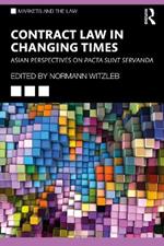 Contract Law in Changing Times: Asian Perspectives on Pacta Sunt Servanda