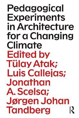 Pedagogical Experiments in Architecture for a Changing Climate - cover