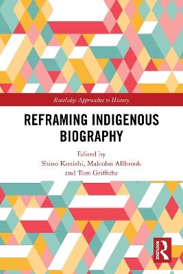 Reframing Indigenous Biography - cover