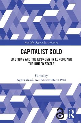 Capitalist Cold: Emotions and the Economy in Europe and the United States - cover