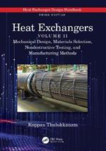 Heat Exchangers: Mechanical Design, Materials Selection, Nondestructive Testing, and Manufacturing Methods