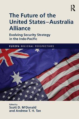 The Future of the United States-Australia Alliance: Evolving Security Strategy in the Indo-Pacific - cover