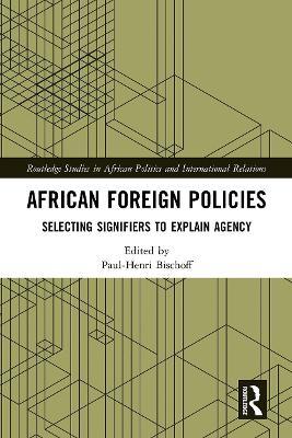 African Foreign Policies: Selecting Signifiers to Explain Agency - cover