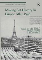 Making Art History in Europe After 1945