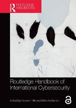 Routledge Handbook of International Cybersecurity