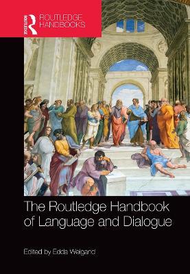 The Routledge Handbook of Language and Dialogue - cover
