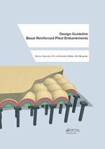 Design Guideline Basal Reinforced Piled Embankments: The Design Guideline