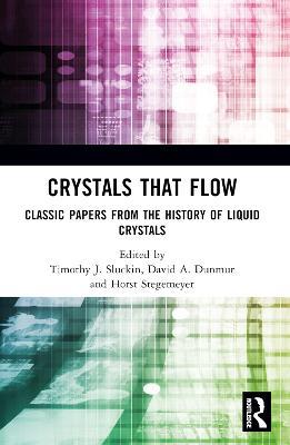 Crystals That Flow: Classic Papers from the History of Liquid Crystals - cover