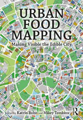 Urban Food Mapping: Making Visible the Edible City - cover