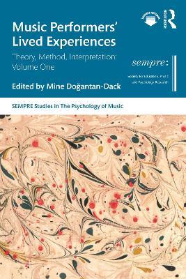 Music Performers' Lived Experiences: Theory, Method, Interpretation: Volume One - cover
