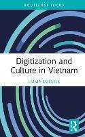 Digitization and Culture in Vietnam - Emma Duester - cover
