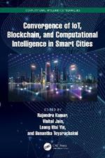 Convergence of IoT, Blockchain, and Computational Intelligence in Smart Cities