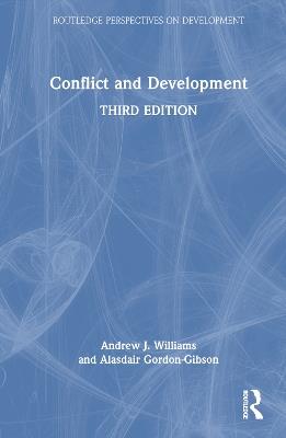 Conflict and Development - Andrew J. Williams,Alasdair Gordon-Gibson - cover