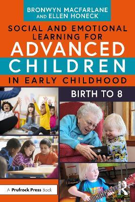Social and Emotional Learning for Advanced Children in Early Childhood: Birth to 8 - Bronwyn MacFarlane,Ellen Honeck - cover
