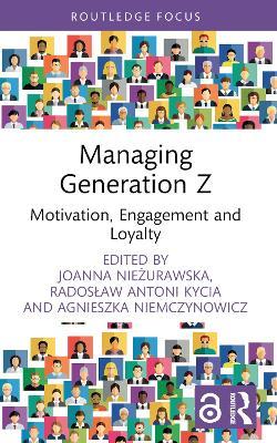 Managing Generation Z: Motivation, Engagement and Loyalty - cover