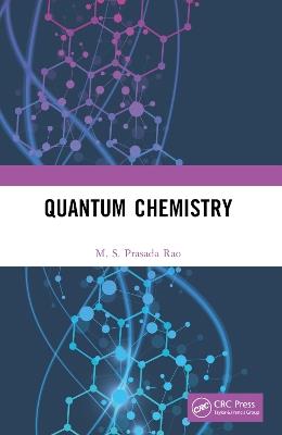 Quantum Chemistry - M. S. Prasada Rao - cover