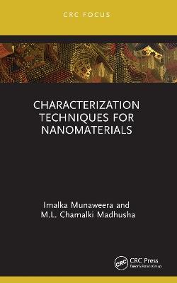 Characterization Techniques for Nanomaterials - Imalka Munaweera,M.L. Chamalki Madhusha - cover