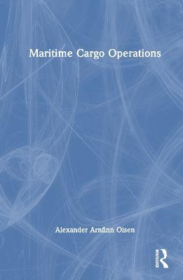 Maritime Cargo Operations - Alexander Arnfinn Olsen - cover
