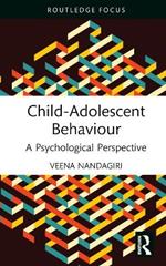 Child-Adolescent Behaviour: A Psychological Perspective