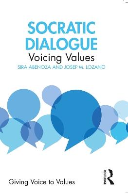 Socratic Dialogue: Voicing Values - Sira Abenoza,Josep M. Lozano - cover