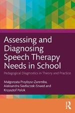 Assessing and Diagnosing Speech Therapy Needs in School: Pedagogical Diagnostics in Theory and Practice