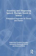 Assessing and Diagnosing Speech Therapy Needs in School: Pedagogical Diagnostics in Theory and Practice