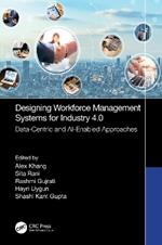 Designing Workforce Management Systems for Industry 4.0: Data-Centric and AI-Enabled Approaches