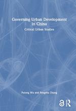 Governing Urban Development in China: Critical Urban Studies