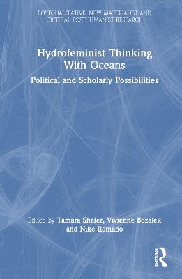 Hydrofeminist Thinking With Oceans: Political and Scholarly Possibilities - cover
