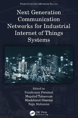 Next Generation Communication Networks for Industrial Internet of Things Systems - cover