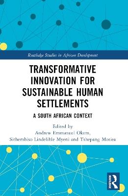Transformative Innovation for Sustainable Human Settlements: A South African Context - cover