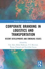 Corporate Branding in Logistics and Transportation: Recent Developments and Emerging Issues