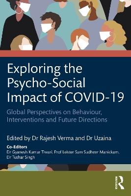 Exploring the Psycho-Social Impact of COVID-19: Global Perspectives on Behaviour, Interventions and Future Directions - cover