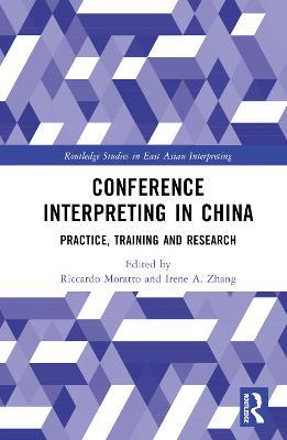 Conference Interpreting in China: Practice, Training and Research - cover