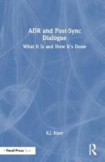 ADR and Post-Sync Dialogue: What It Is and How It's Done