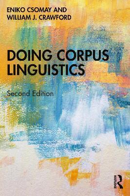 Doing Corpus Linguistics - Eniko Csomay,William J. Crawford - cover